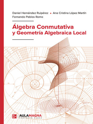 cover image of Álgebra Conmutativa y Geometría Algebraica Local